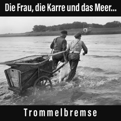 Die Frau, die Karre und das Meer...