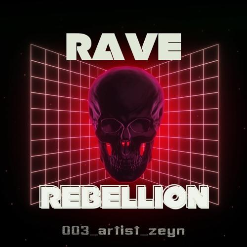 Stream Rave Rebellion Mixtape #003 Zeyn Hardtechno by Tekknosucht ...