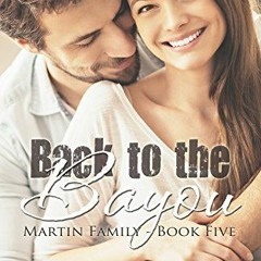 View PDF Back to the Bayou (Martin Family Book 5) by  Brooke St. James