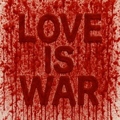 Love is war