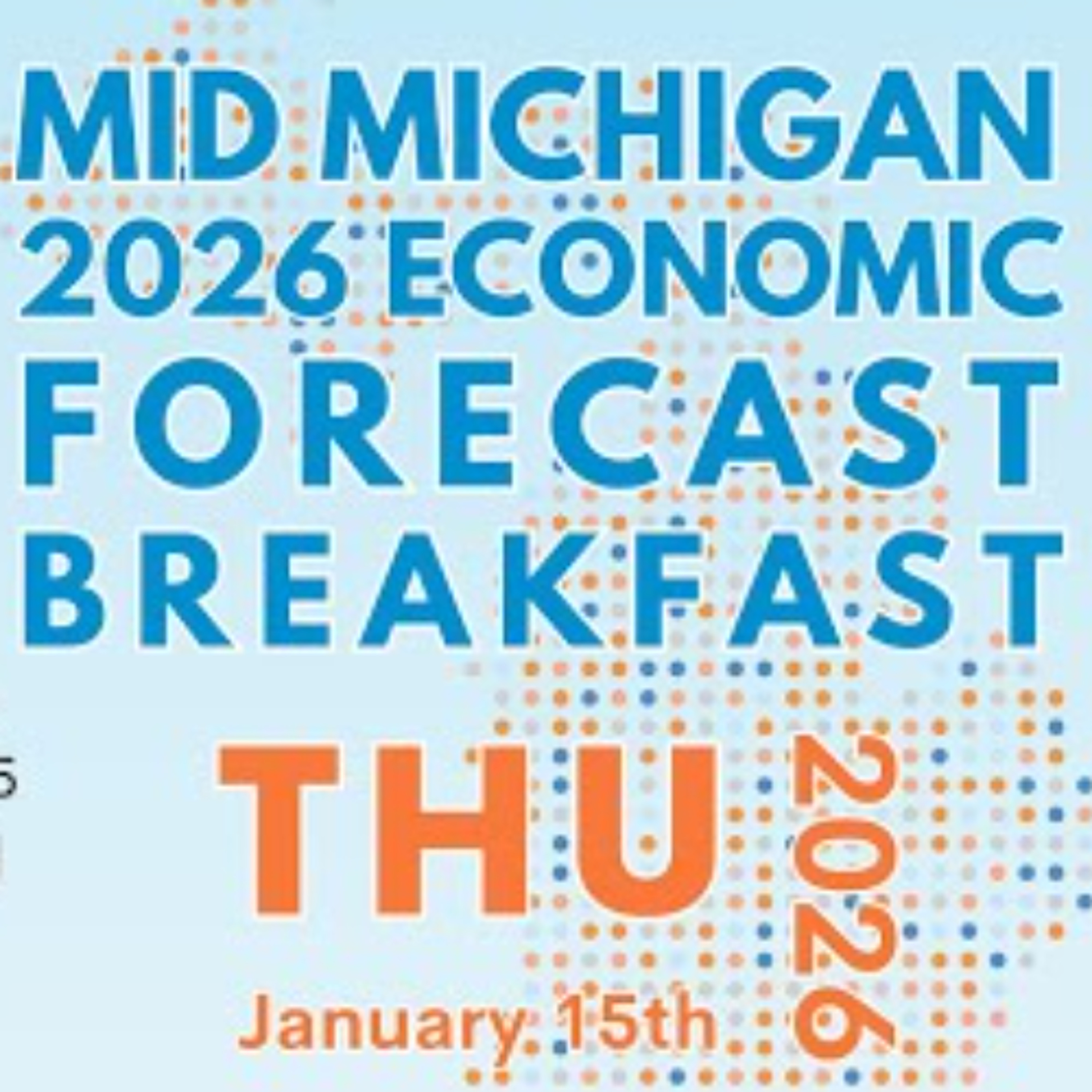 Mid-Michigan 2026 Economic Forecast Breakfast with Michigan Future Business Index Q4 2025 Release episode artwork