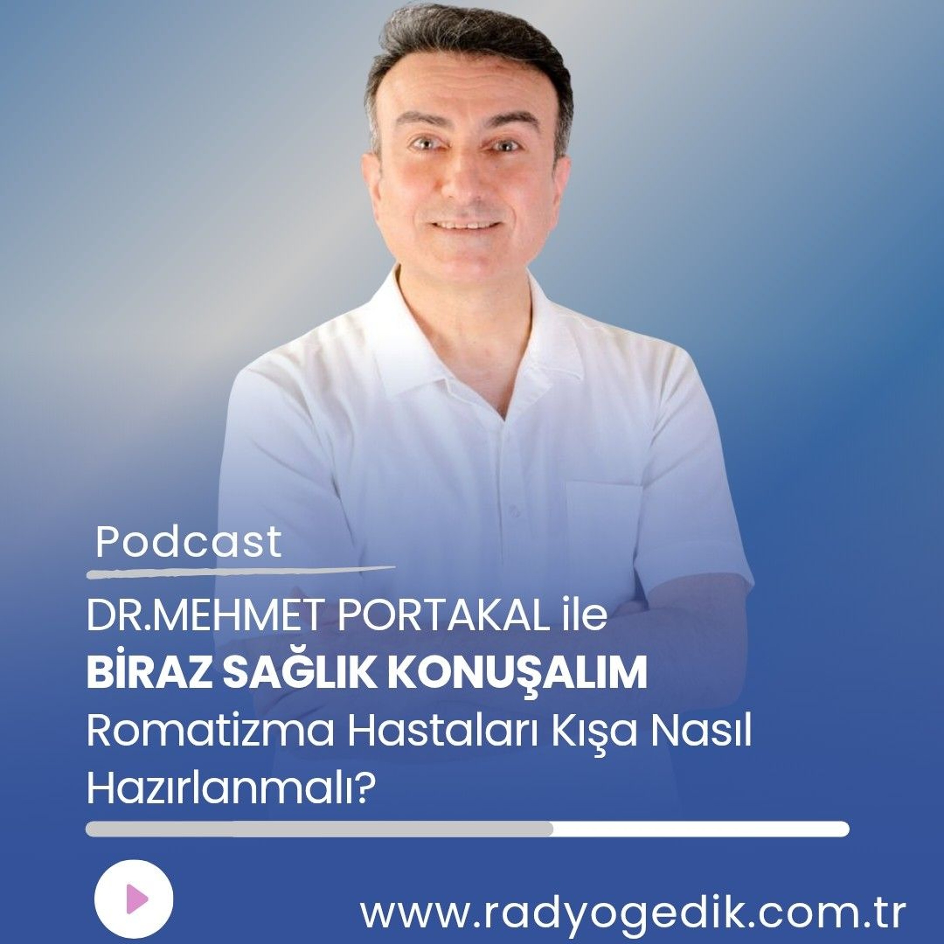 BİRAZ SAĞLIK KONUŞALIM- Romatizma Hastaları Kışa Nasıl Hazırlanmalı? episode artwork
