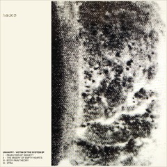 UNHAPPY - Victim Of The System