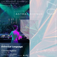 Astral Avenue 07 | Simon Doty - Closing Set at Celebrities Nightclub