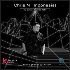 Big Bells & Friends #64 with Chris M - DJ Set December 2025