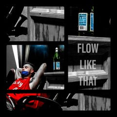 Flow (Like That)
