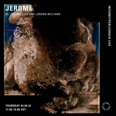 JEROME w/ JiaLing, i33a and Jordan Williams