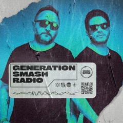 Mastik Lickers in the mix - Generation Smash Radio ep. 025