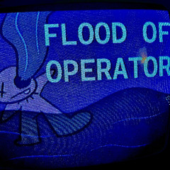 Flood of Operator