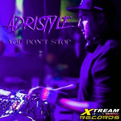 Adristyle - You Don't Stop (Demo)
