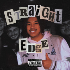Straight Edge! (Prod. ChefChug)