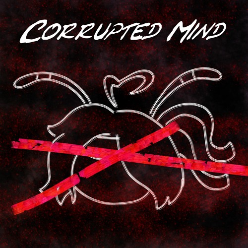 Corrupted Mind