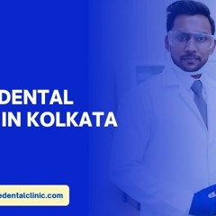 4 Specialties Of The Best Dental Surgeons In Kolkata