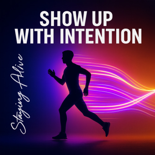 Show Up with Intention