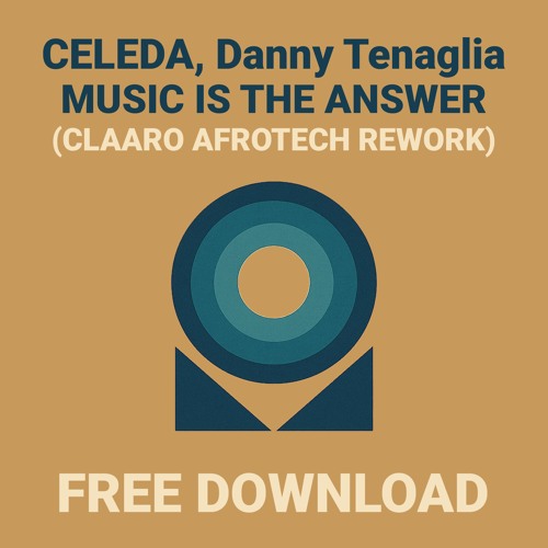 CELEDA, Danny Tenaglia - Music Is The Answer (CLAARO AfroTech Rework) [FREE DOWNLOAD]