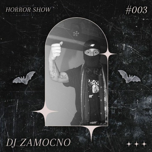 𝑯𝑶𝑹𝑹𝑶𝑹 𝑺𝑯𝑶𝑾 #3 DJ ZAMOCNO