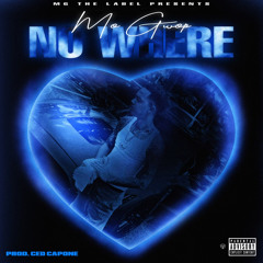 MO Gwop - No Where (prod by Cedcapezzy
