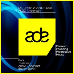 ADE 2022 Premium Pounding Progressive 22 oktober @ RLGC