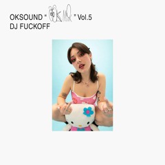 OK MIX Vol. 5 - DJ Fuckoff