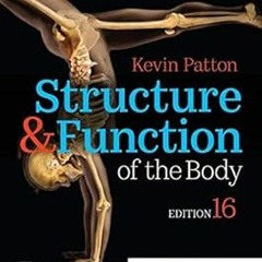 PDF/Ebook Structure & Function of the Body - E-Book BY: Kevin T. Patton (Author),Gary A. Thibod