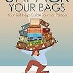Read B.O.O.K (Award Finalists) Unpack Your Bags, Your Self Help Guide To Inner Peace