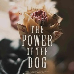 104 - The Power of the Dog