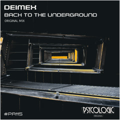 Deimex - Back to the Underground (Original Mix) #PR115