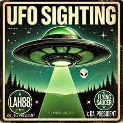 UFO SIGHTING (CHOPPED)