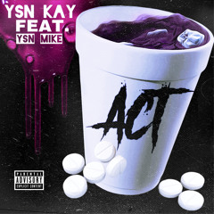 ACT (feat. YSN MIKE)
