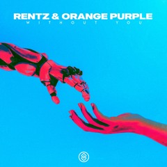 Rentz & Orange Purple - Without You