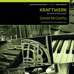KraftWerk (Duet for Tuba & Percussion) - Daniel McCarthy