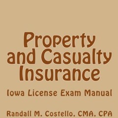 [READ] KINDLE PDF EBOOK EPUB Property and Casualty Insurance: Iowa License Exam Manual by  CMA Coste
