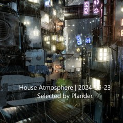 House Atmosphere | 2024-06-23