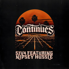 Continues (Feat. Nipsey Hussle)