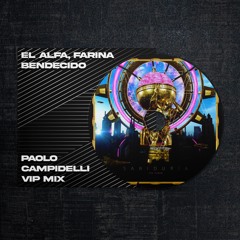 El Alfa, Farina - Bendecido (Paolo Campidelli VIP MIX)