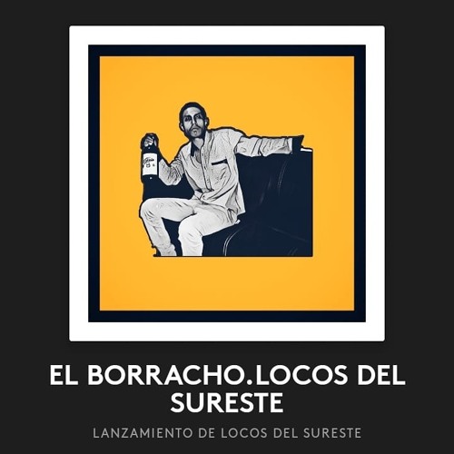 LOCOS DEL SURESTE.EL BORRACHO.MP3