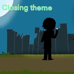 CLOSING THEME