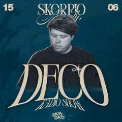 SKORPIO RADIO SHOW BY DECO 15.06.2025