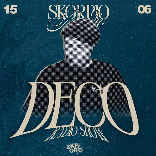 SKORPIO RADIO SHOW BY DECO 15.06.2025