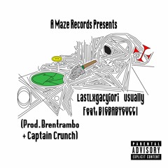 LastLxgacyiori - Usually Feat. BIGBABYGUCCI (Prod. Brentrambo + Captain Crunch)
