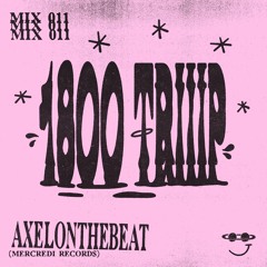 1800 triiip - axelonthebeat - 011