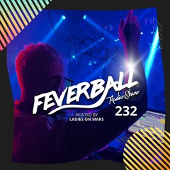 Feverball Radio Show 232 With Ladies On Mars - Soundcloud