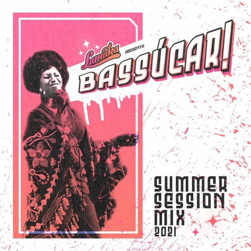 BASSUCAR - Summer Session Mix 2021-LAMAKA