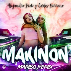 KAROL G, Mariah Angeliq - EL MAKINON (Alejandro Seok & Carlos Serrano Mambo Remix)