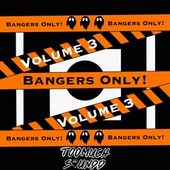 TooMuchSoundd - Bangers Only! Volume 3