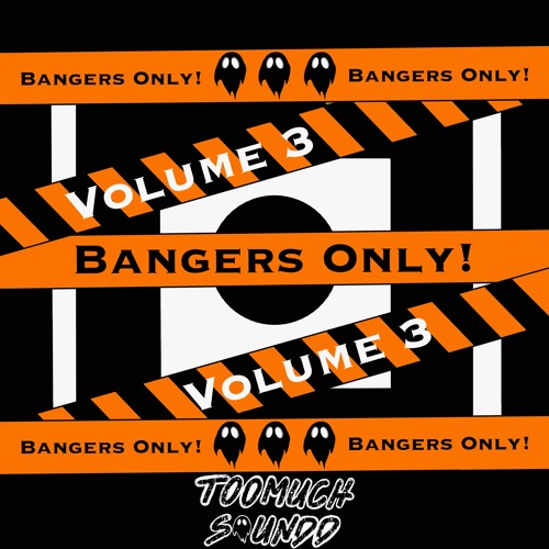 TooMuchSoundd - Bangers Only! Volume 3