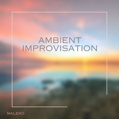 Ambient Improvisation