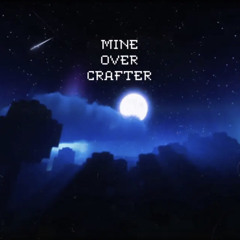 Tyrecordslol - Mine Over Crafter