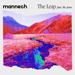 mannech - The Leap (feat. Ms Jesso)
