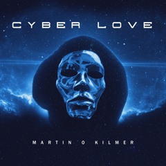Martin O Kilmer - CyberLove
